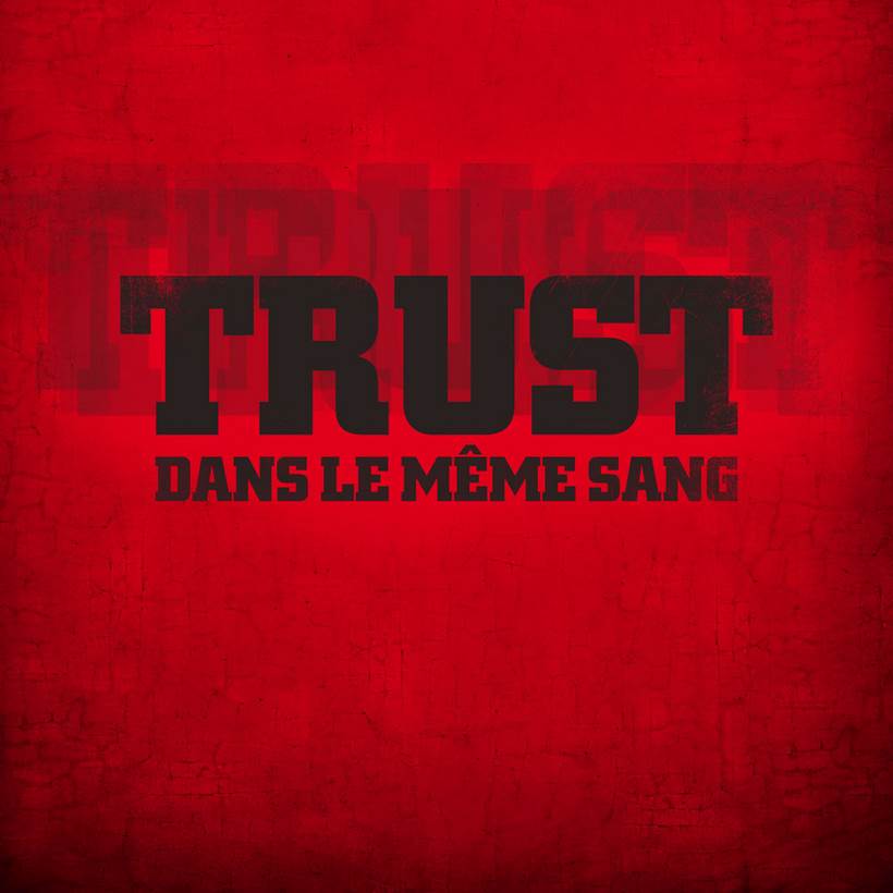 Le nouvel album de Trust -Dans Le Même Sang- est dans les bacs